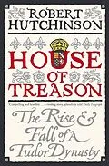 E-Book (epub) House Of Treason von Robert Hutchinson