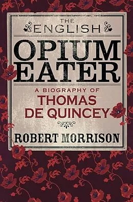 E-Book (epub) English Opium-Eater von Robert Morrison