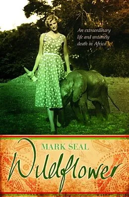 E-Book (epub) Wildflower von Mark Seal