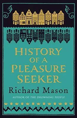 E-Book (epub) History of a Pleasure Seeker von Richard Mason