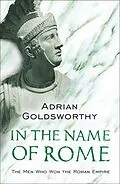 E-Book (epub) In The Name Of Rome von Adrian Goldsworthy