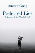 E-Book (epub) Preferred Lies von Andrew Greig