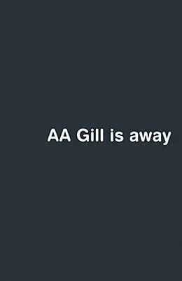 E-Book (epub) AA Gill Is Away von A. A. Gill