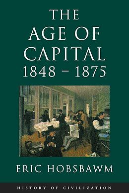 eBook (epub) Age Of Capital 1848-1875 de Eric Hobsbawm