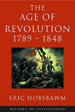 E-Book (epub) Age of Revolution 1789-1848 von Eric Hobsbawm