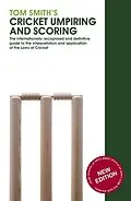 E-Book (epub) Tom Smith's Cricket Umpiring And Scoring von Tom Smith