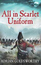 eBook (epub) All in Scarlet Uniform de Adrian Goldsworthy