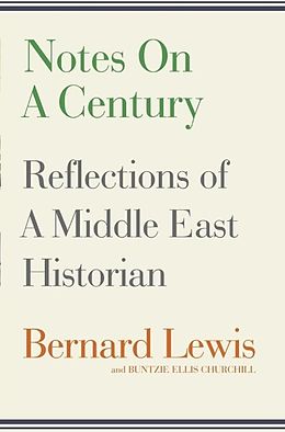 E-Book (epub) Notes on a Century von Bernard Lewis, Buntzie Ellis Churchill