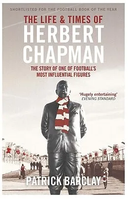 E-Book (epub) Life and Times of Herbert Chapman von Patrick Barclay