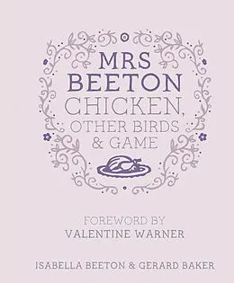 E-Book (epub) Mrs Beeton's Chicken Other Birds and Game von Isabella Beeton