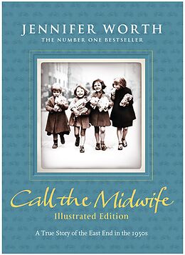 eBook (epub) Call the Midwife: Illustrated Edition de Jennifer Worth