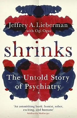 E-Book (epub) Shrinks von Jeffrey A. Lieberman, Ogi Ogas
