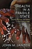 Fester Einband Health in a Fragile State von John M. Janzen