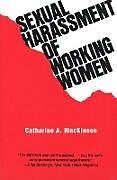 Couverture cartonnée Sexual Harassment of Working Women de Catharine A. MacKinnon