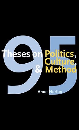 Livre Relié 95 Theses on Politics, Culture, and Method de Anne Norton