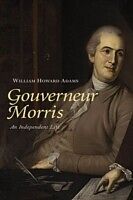 E-Book (epub) Gouverneur Morris von William Howard Adams