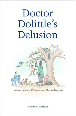 E-Book (pdf) Doctor Dolittle's Delusion von Stephen R. Anderson