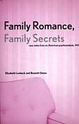 eBook (pdf) Family Romance, Family Secrets de Elizabeth Lunbeck