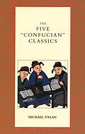 E-Book (pdf) Five &quote;Confucian&quote; Classics von Michael Nylan