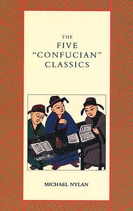E-Book (pdf) Five &quote;Confucian&quote; Classics von Michael Nylan