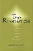 E-Book (pdf) Two Reformations von Heiko A. Oberman
