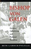 E-Book (pdf) Bishop von Galen von Beth A. Griech-Polelle