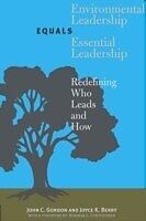 eBook (pdf) Environmental Leadership Equals Essential Leadership de John C. Gordon, Joyce K. Berry