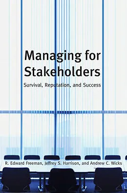 E-Book (pdf) Managing for Stakeholders von R. Edward Freeman, Jeffrey S. Harrison, Andrew C. Wicks