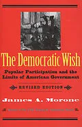E-Book (pdf) The Democratic Wish von James A. Morone