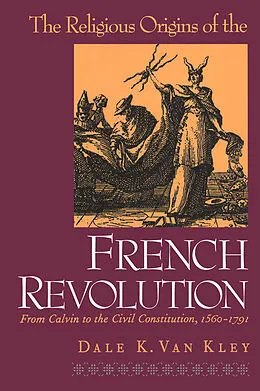 E-Book (pdf) The Religious Origins of the French Revolution von Dale K. Van Kley