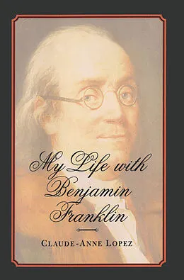 E-Book (pdf) My Life with Benjamin Franklin von Patrick J. Mahony