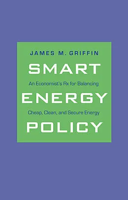 E-Book (pdf) A Smart Energy Policy von James M. Griffin