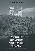 E-Book (pdf) Writing the Map of Anglo-Saxon England von Robert W. Thurston