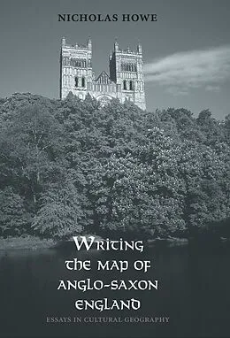 E-Book (pdf) Writing the Map of Anglo-Saxon England von Robert W. Thurston