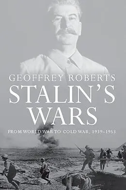 E-Book (epub) Stalin's Wars von Geoffrey Roberts
