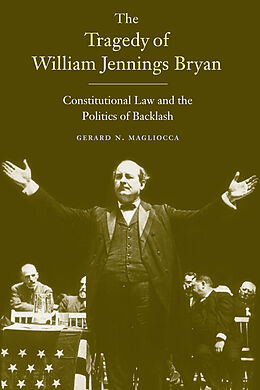 eBook (pdf) Tragedy of William Jennings Bryan de Gerard N. Magliocca