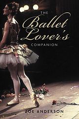 eBook (epub) Ballet Lover's Companion de Zoe Anderson