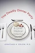 E-Book (epub) Deadly Dinner Party von Jonathan A. Edlow