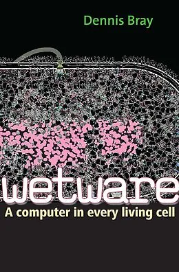 E-Book (epub) Wetware von Dennis Bray