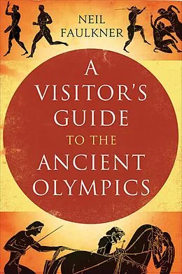 E-Book (epub) A Visitor's Guide to the Ancient Olympics von Neil Faulkner