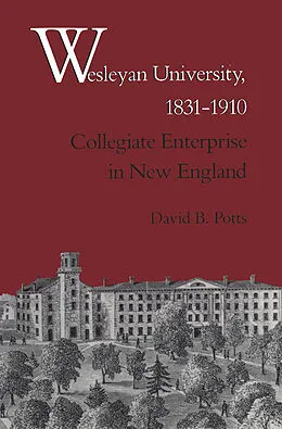 E-Book (pdf) Wesleyan University, 1831-1910 von Robert Brody