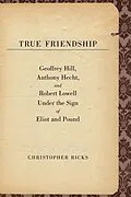 E-Book (epub) True Friendship von Christopher Ricks