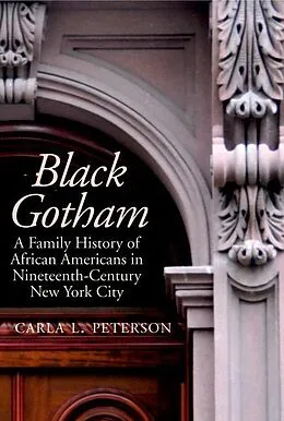 E-Book (epub) Black Gotham von Carla L. Peterson