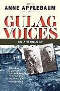 Kartonierter Einband Gulag Voices von Anne Applebaum