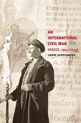 Couverture cartonnée An International Civil War de Andre Gerolymatos