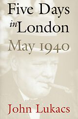 eBook (epub) Five Days in London, May 1940 de John Lukacs