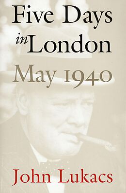 eBook (epub) Five Days in London, May 1940 de John Lukacs