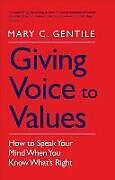 Couverture cartonnée Giving Voice to Values de Mary C Gentile