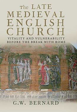 E-Book (epub) Late Medieval English Church von G. W. Bernard