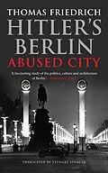 E-Book (epub) Hitler's Berlin von Thomas Friedrich